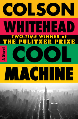 Cool Machine by Colson Whitehead book cover